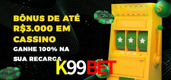 K99Bet melhor bônus de depósito
